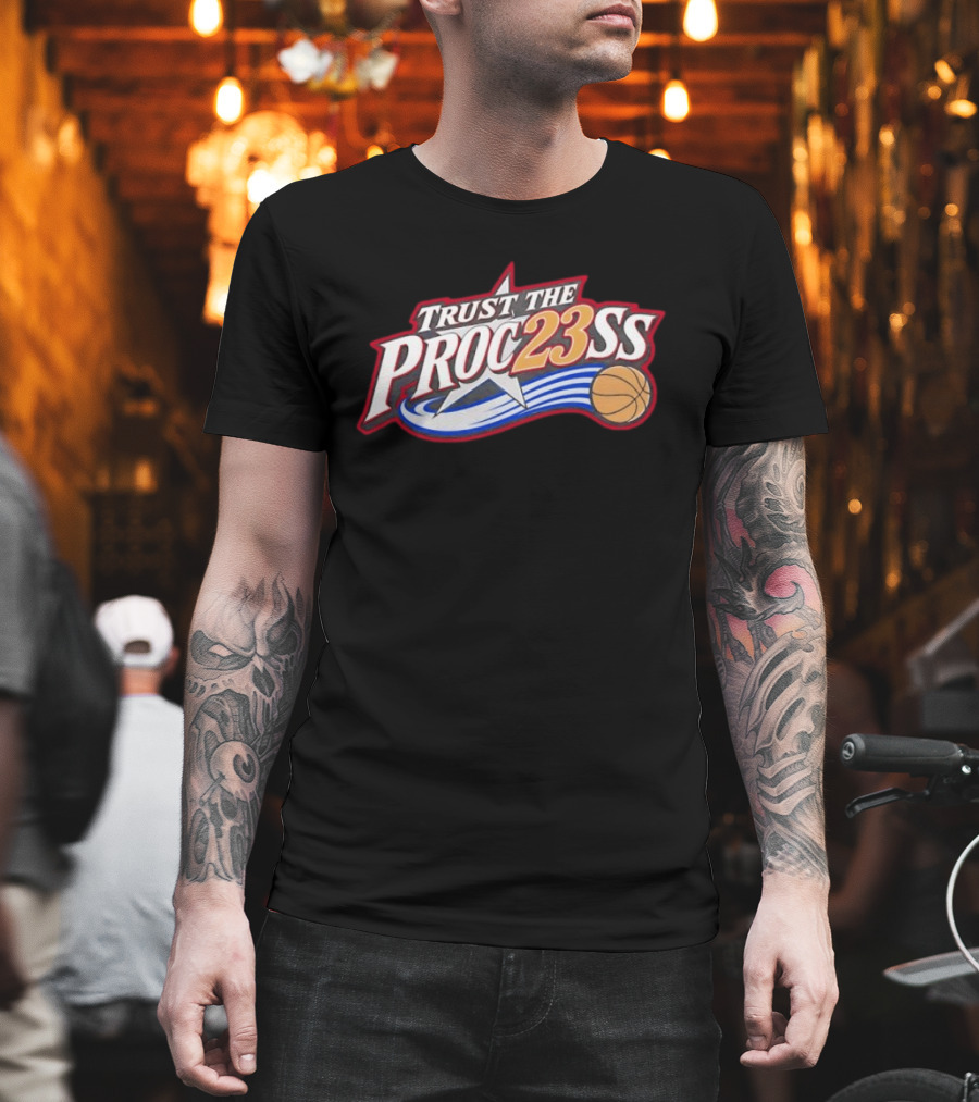Trust The Proc23ss Basketball Star Philadelphia 76ers Lebron James Fan T-Shirt