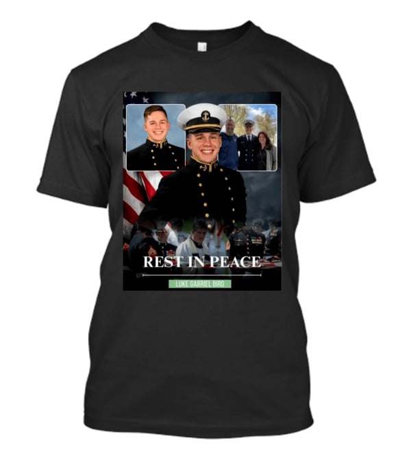 Rest In Peace Luke Gabriel Bird Midshipman Memorial T-Shirt