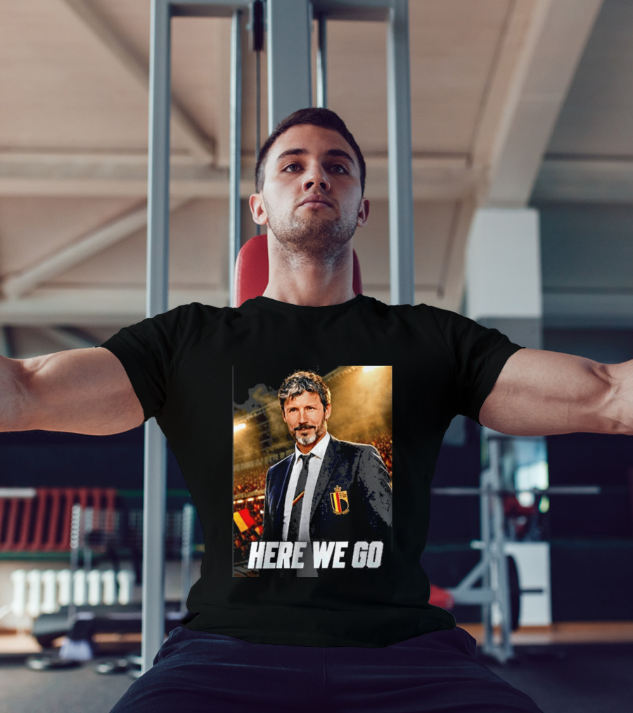 Mark Van Bommel Belgium Coach Announcement Here We Go Soccer Stadium T-Shirt
