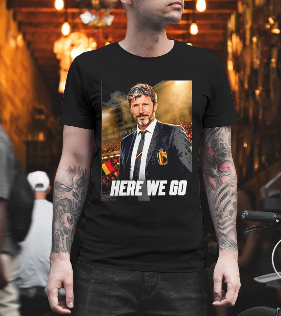 Mark Van Bommel Belgium Coach Announcement Here We Go Soccer Stadium T-Shirt