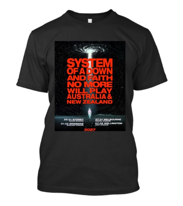 System Of A Down And Faith No More Will Play Australia & New Zealand Tour 2027 Sydney Melbourne Brisbane Wellington T-Shirt