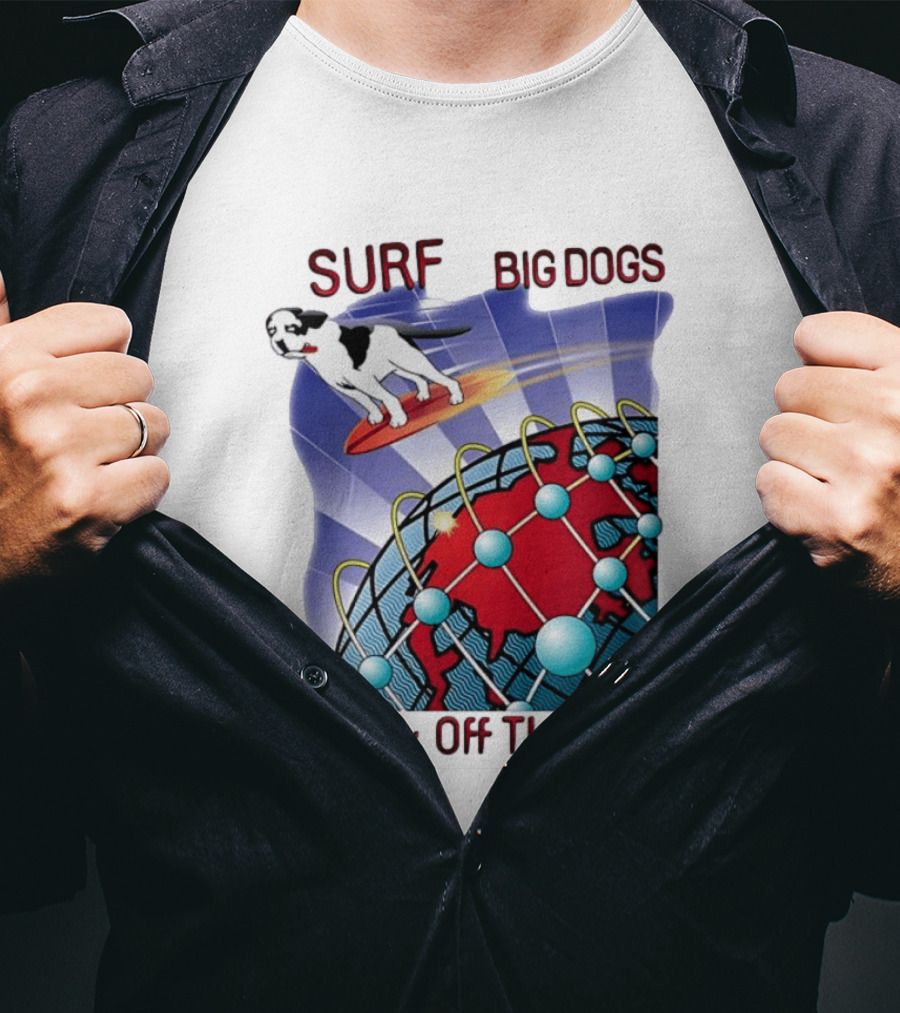 Big Dogs Surf Stay Off The Net T-Shirt