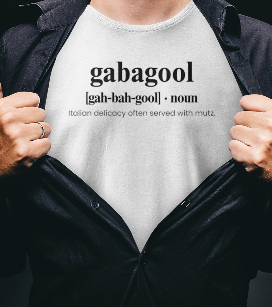 Gabagool Italian Delicacy Often Served With Mutz Definition T-Shirt