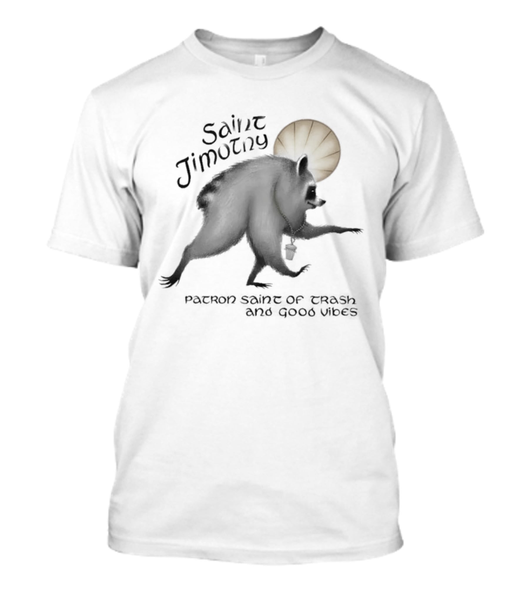 Saint Jimothy Patron Saint Of Trash And Good Vibes Funny Bear Aureole T-Shirt