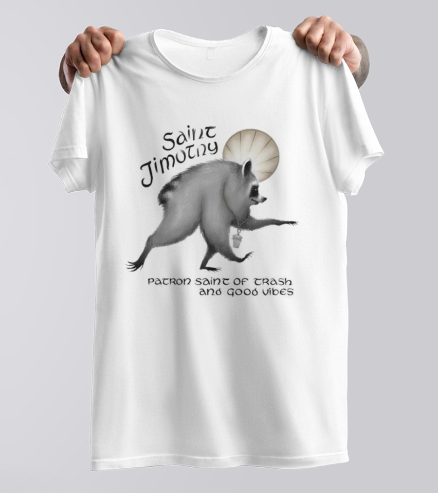 Saint Jimothy Patron Saint Of Trash And Good Vibes Funny Bear Aureole T-Shirt