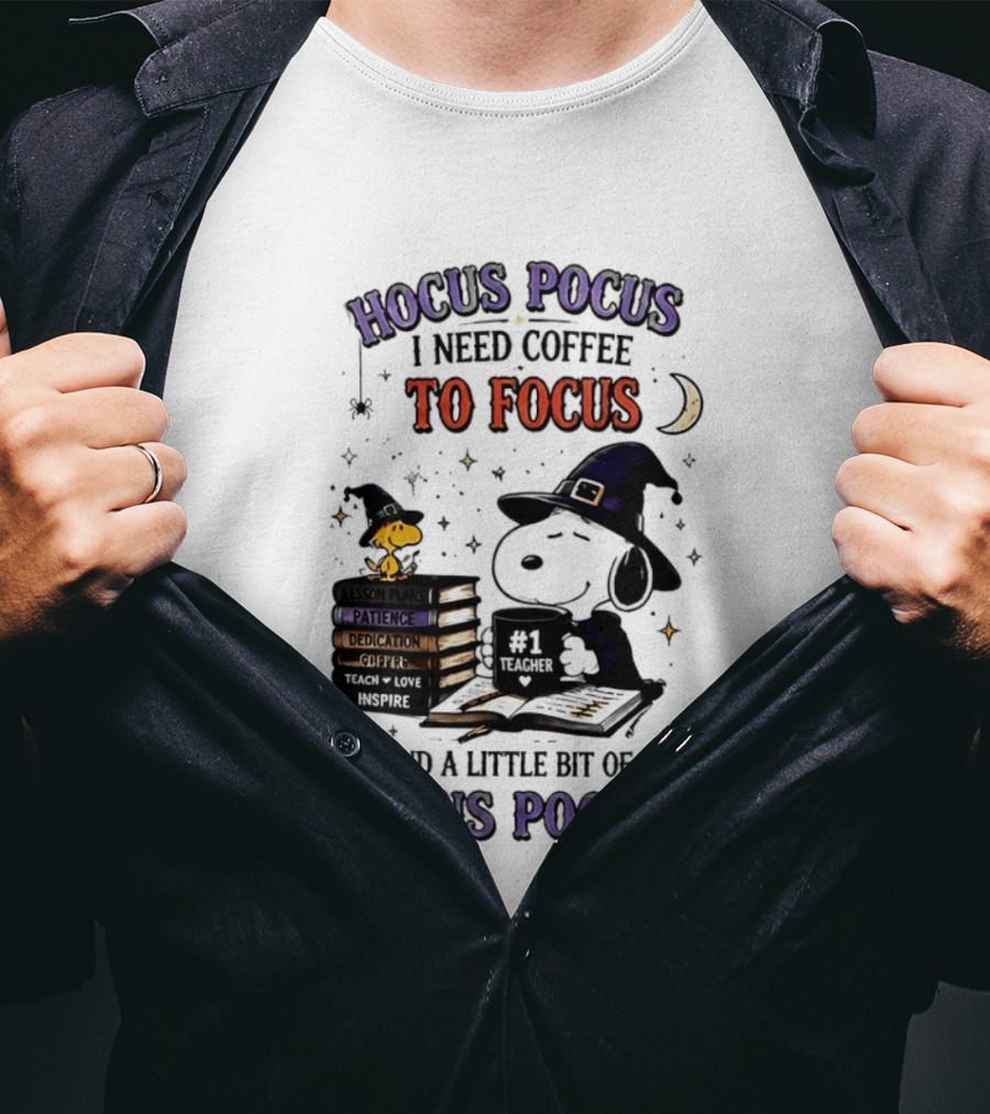 Snoopy Witch Hocus Pocus I Need Coffee To Focus No 1 Teacher Peanuts Halloween T-Shirt