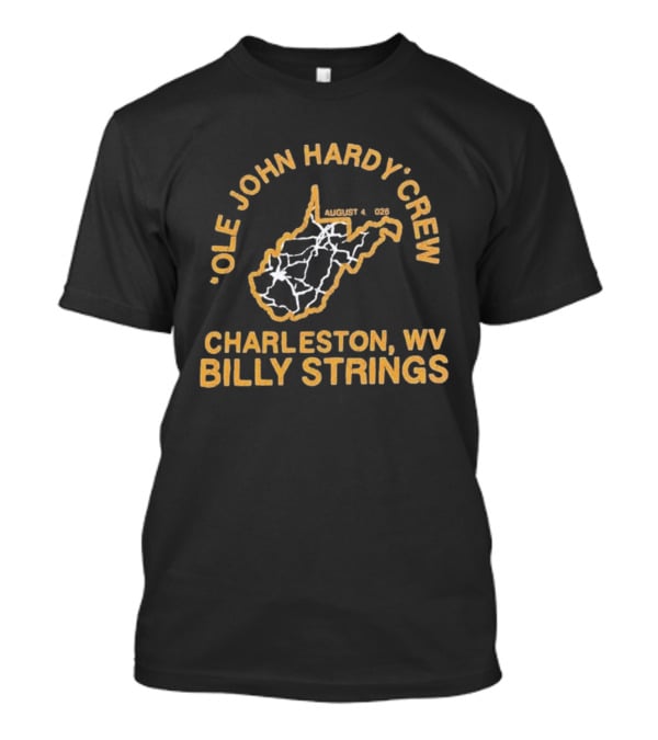 Ole John Hardy Crew Charleston WV Billy Strings August 4 2026 T-Shirt