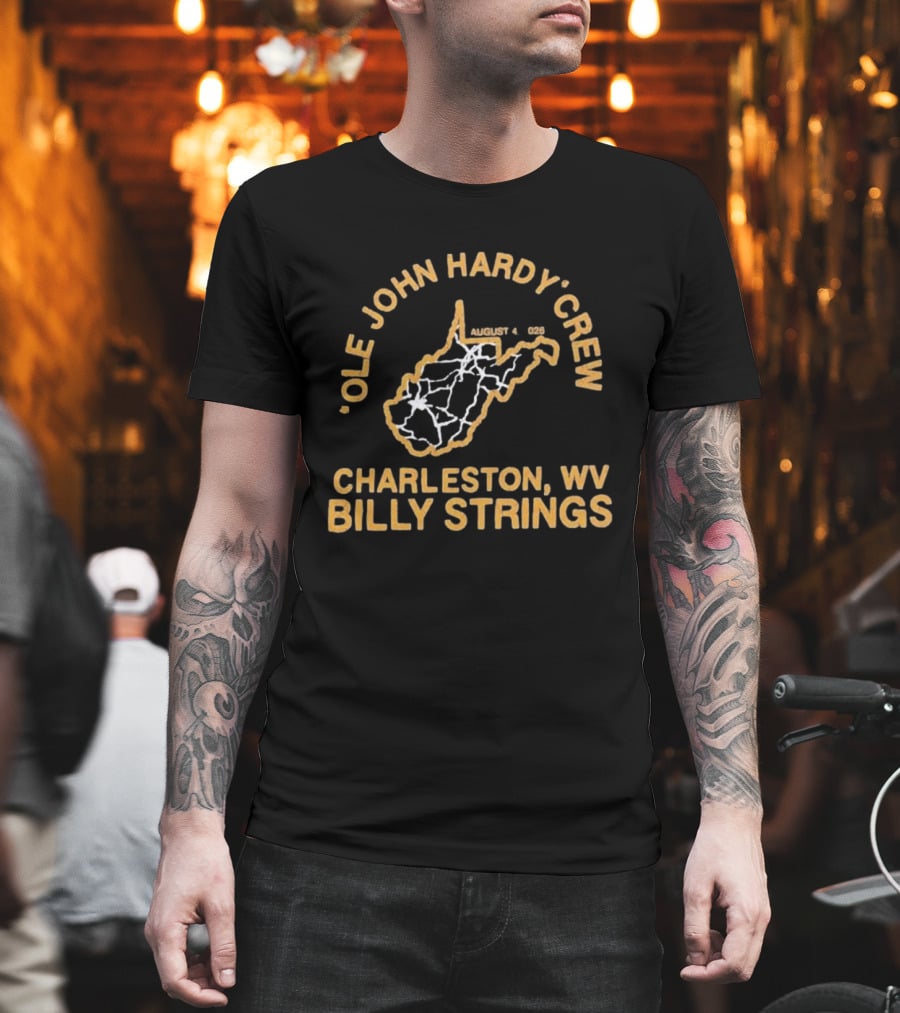 Ole John Hardy Crew Charleston WV Billy Strings August 4 2026 T-Shirt