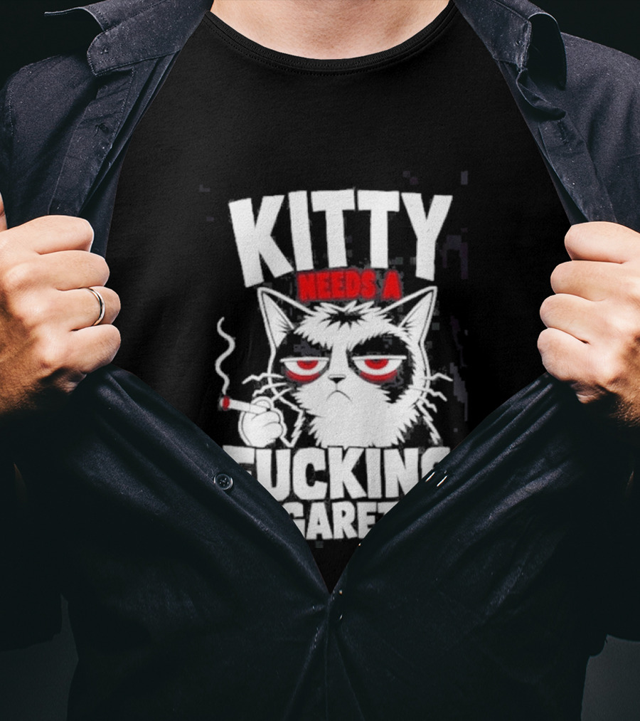 Kitty Needs A Fucking Cigarette Smoking Cat T-Shirt