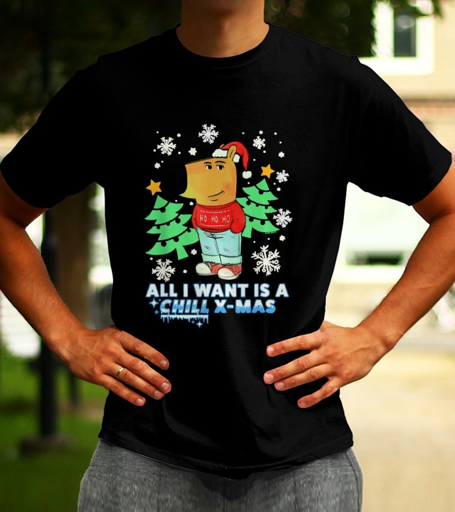 All I Want Is A Chill XMAS Ho Ho Ho Snowflakes Christmas Trees T-Shirt