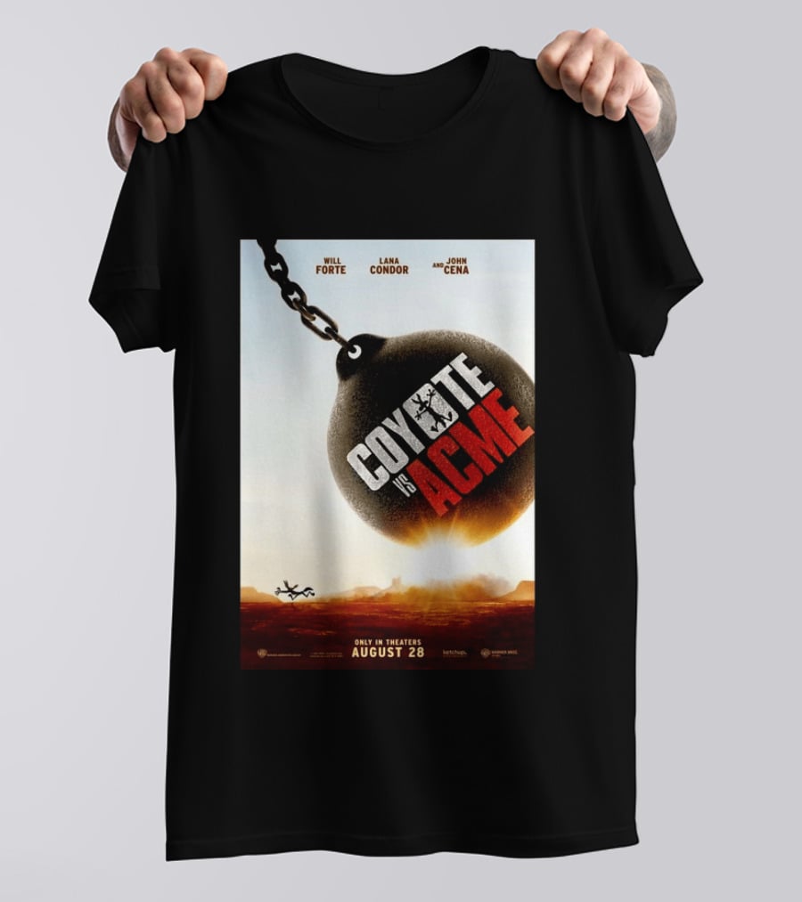 Coyote Vs. Acme In Theaters August 28 Will Forte Lana Condor John Cena Warner Bros Wile E. Coyote T-Shirt