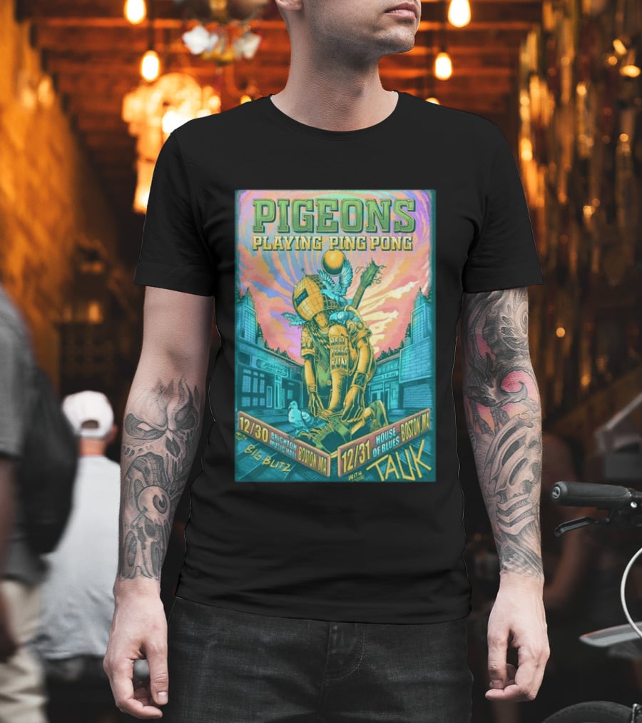 Pigeons Playing Ping Pong Boston MA New Year's Eve 2026 With Tauk House Of Blues T-Shirt