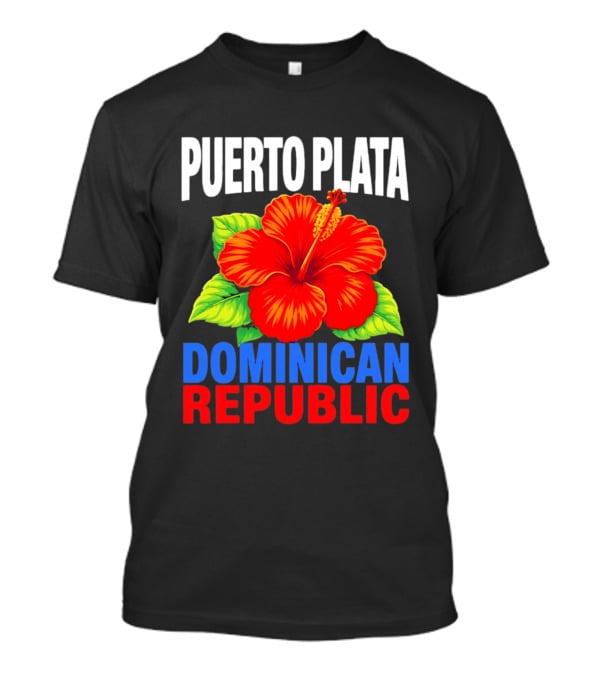 Puerto Plata Dominican Republic Hibiscus Flower Vibrant Island Souvenir T-Shirt