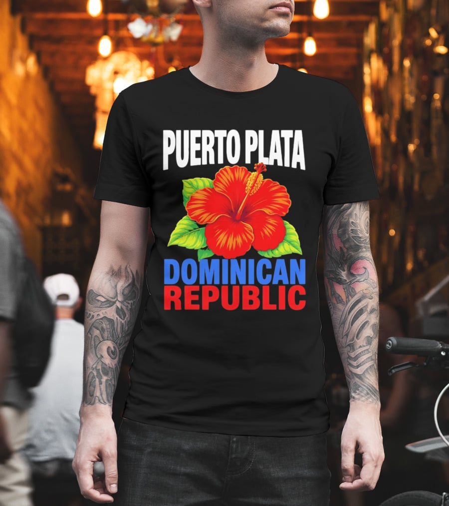 Puerto Plata Dominican Republic Hibiscus Flower Vibrant Island Souvenir T-Shirt