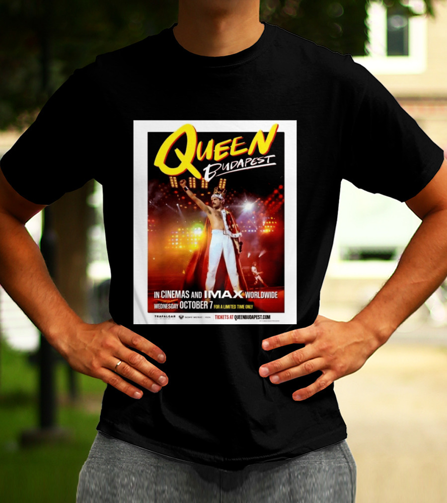 Queen Budapest In Cinemas IMAX Worldwide October 7 Limited Time Only T-Shirt