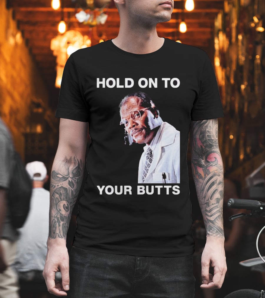 Hold On To Your Butts Jurassic Park Scene T-Shirt