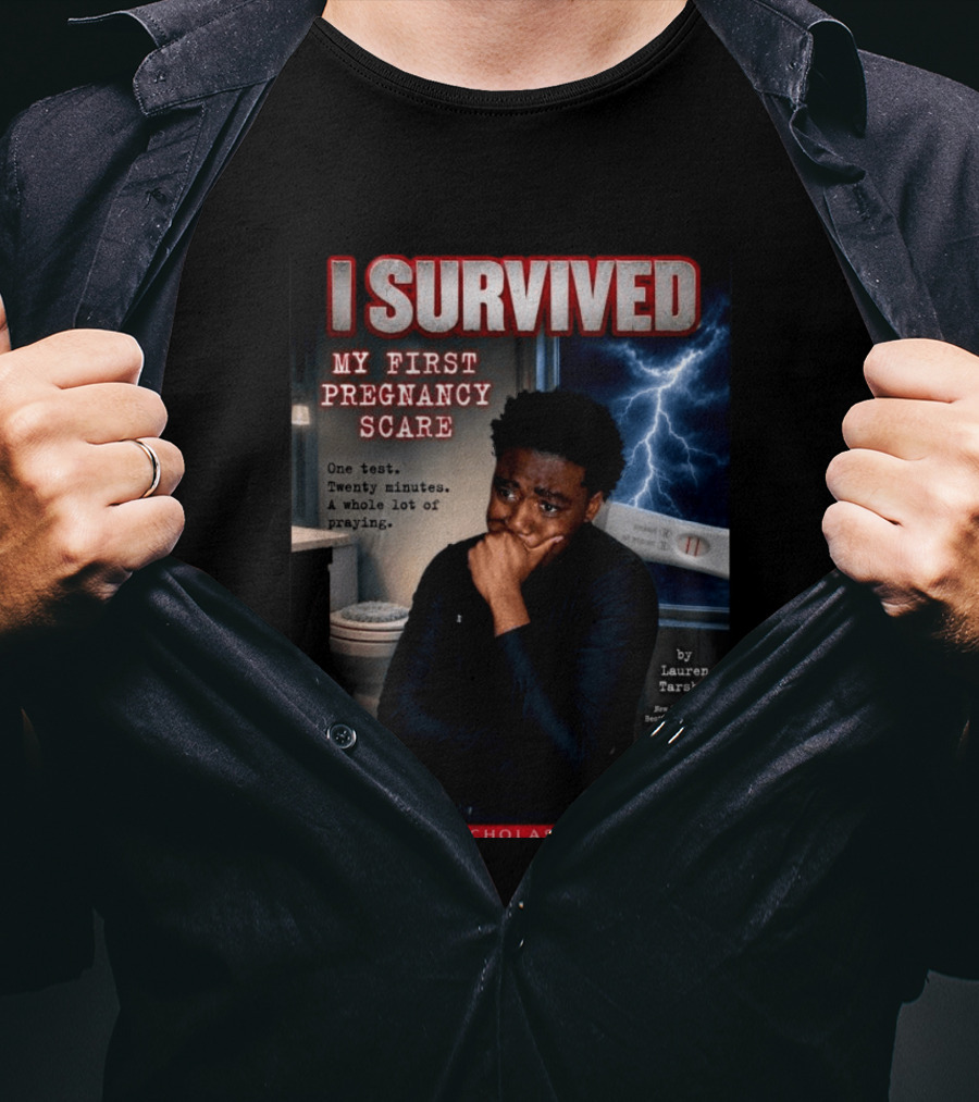 I Survived My First Pregnancy Scare One Test Twenty Minutes A Whole Lot Of Praying T-Shirt