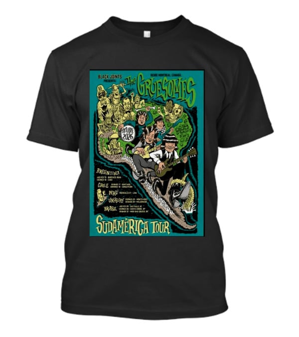The Gruesomes Sudamerica Tour Black Joints Presenta Octubre 2026 Desde Montreal Canada Argentina Chile Peru Uruguay Brasil T-Shirt