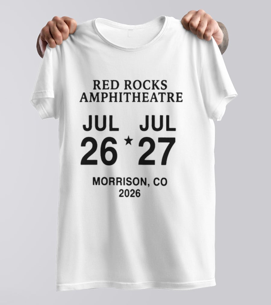Red Rocks Amphitheatre July 26 27 2026 Morrison CO T-Shirt