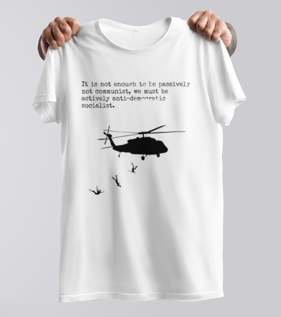 Satirical Anti Socialism Helicopter Ejection For Communists T-Shirt