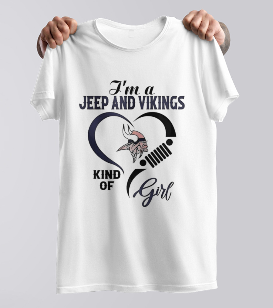 I'm A Jeep And Vikings Kind Of Girl Football Fan T-Shirt