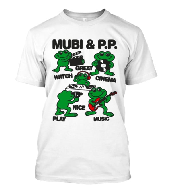 Mubi & P.P. Great Cinema Play Nice Music T-Shirt