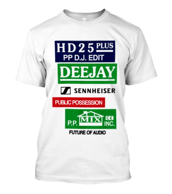HD25 Plus PP DJ Edit Deejay Sennheiser Future Of Audio T-Shirt