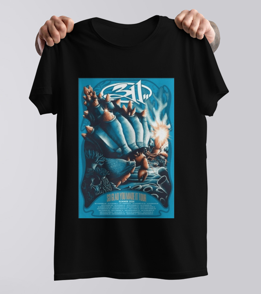 311 So Glad You Made It Tour Summer 2026 Concert Dates Locations T-Shirt