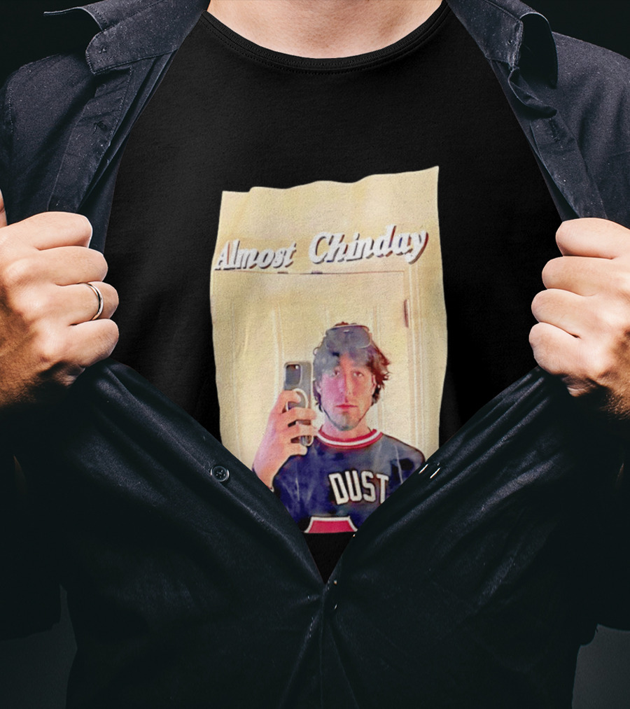 Almost Chinday DUST 77 Mirror Selfie T-Shirt