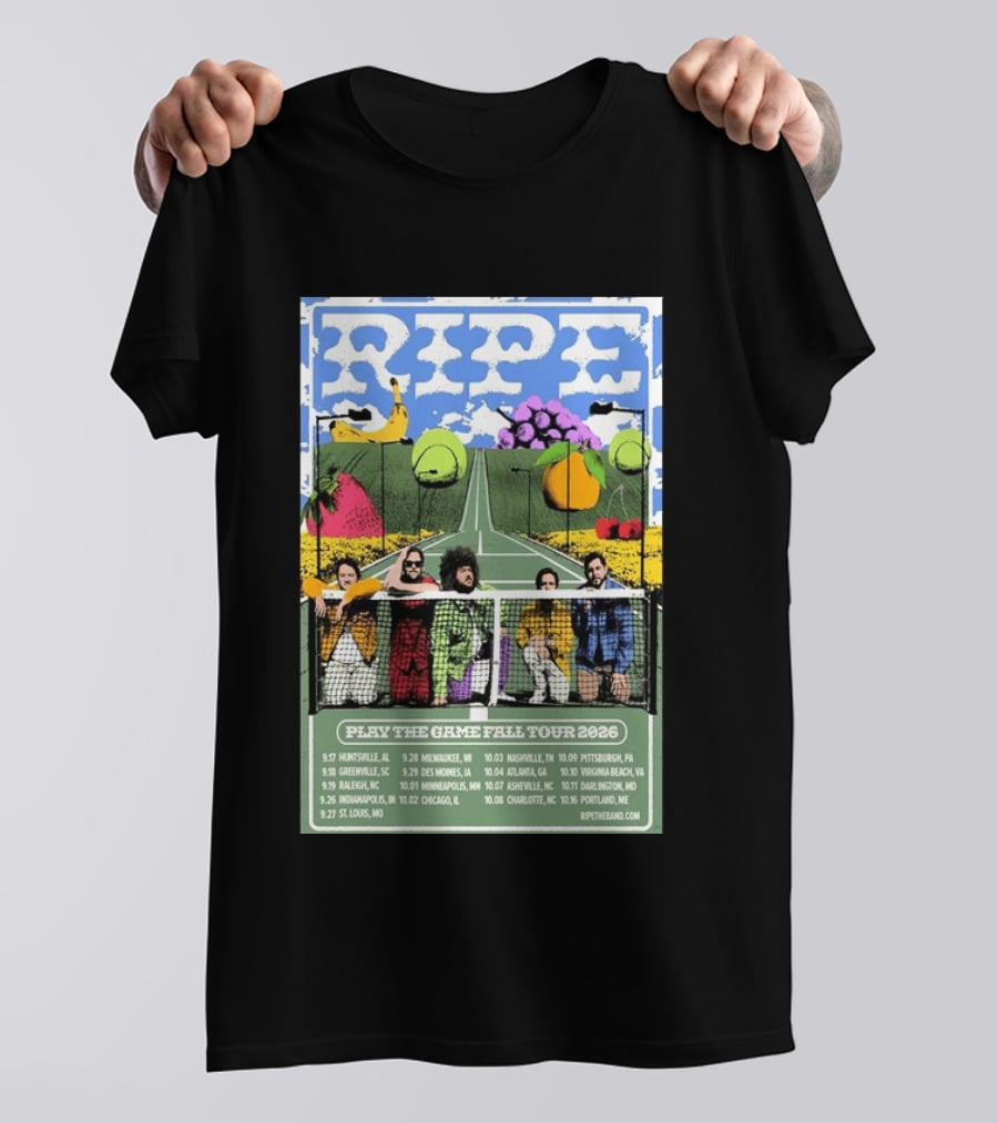 Ripe Play The Game Fall Tour 2026 With Fruit And Tennis Court T-Shirt