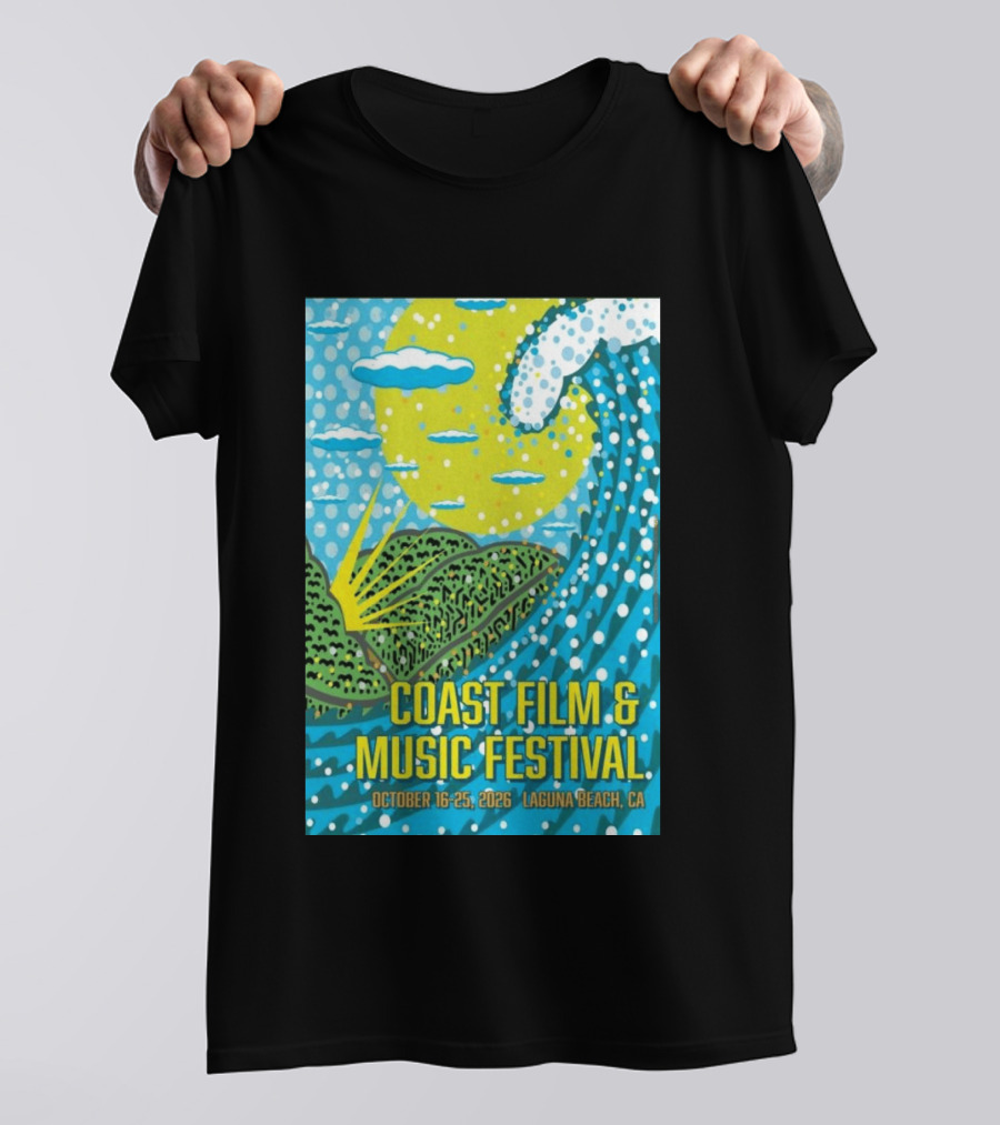 Coast Film And Music Festival Laguna Beach CA October 16 25 2026 Scenic Wave Sun And Clouds T-Shirt