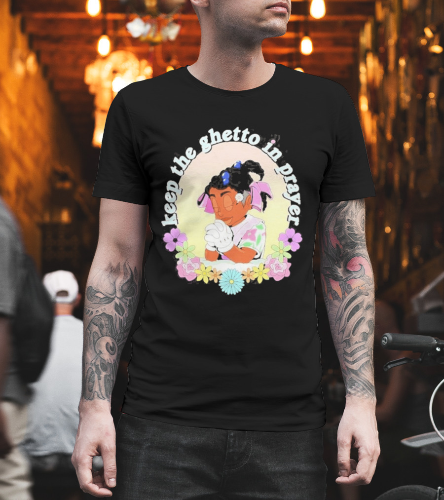 Keep The Ghetto In Prayer Illustration With Floral Accents T-Shirt