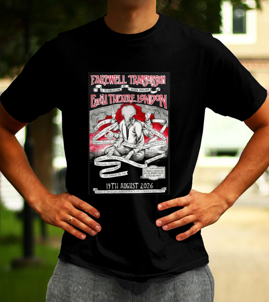 Farewell Transmission Jason Molina Celebration London Concert 2026 August 19th Earth Theatre T-Shirt