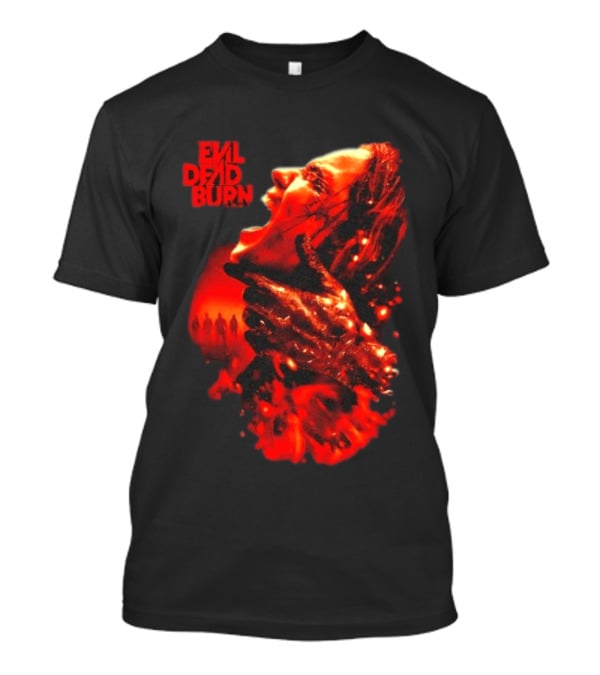 Evil Dead Burn Every Family Has Its Demons Movie Intense Fiery Horror Scene T-Shirt