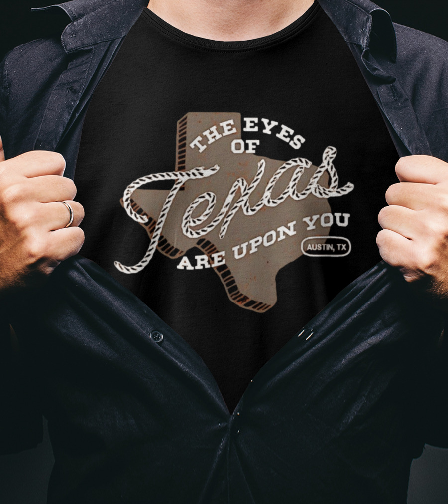 The Eyes Of Texas Are Upon You Austin TX Map Rope T-Shirt