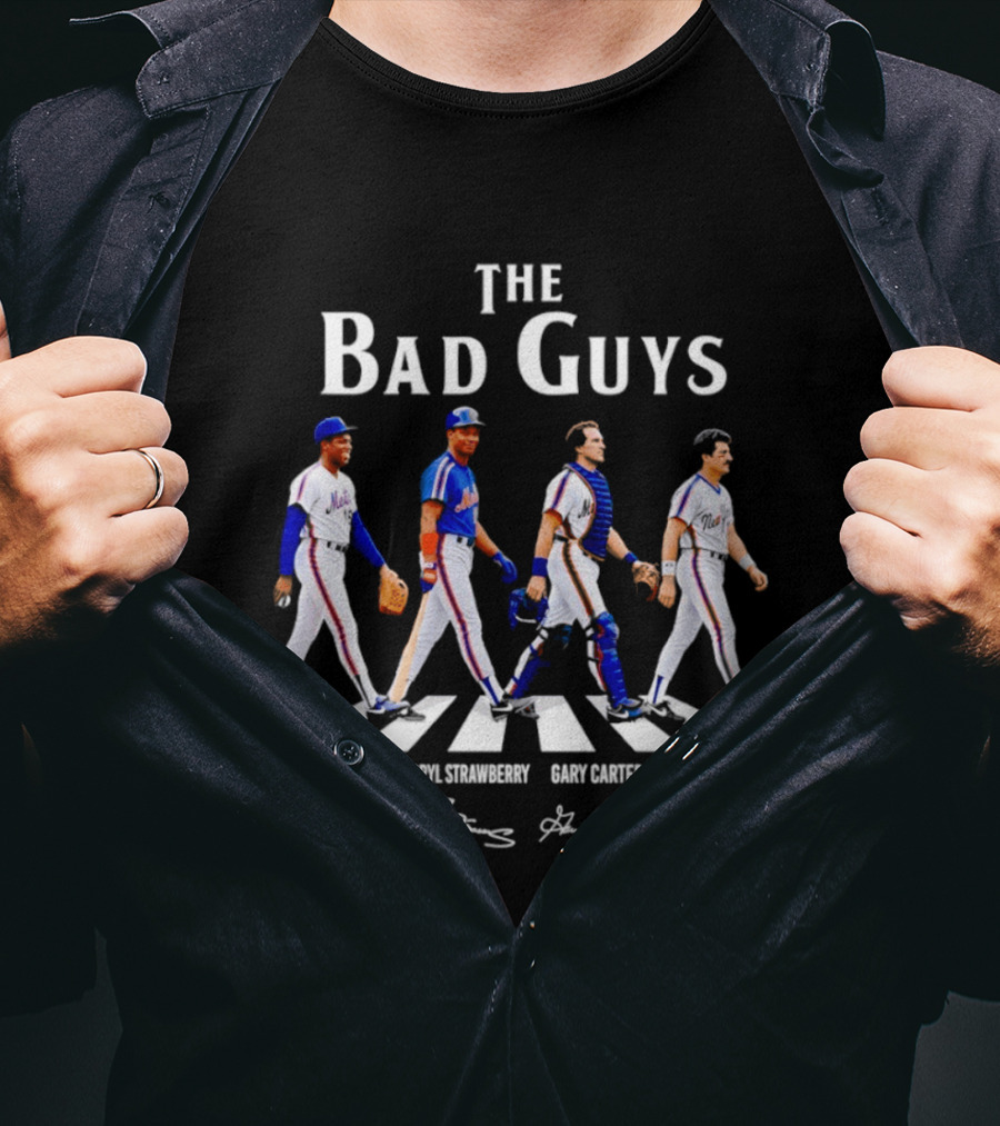 New York Mets The Bad Guys Dwight Gooden Darryl Strawberry Gary Carter Keith Hernandez T-Shirt