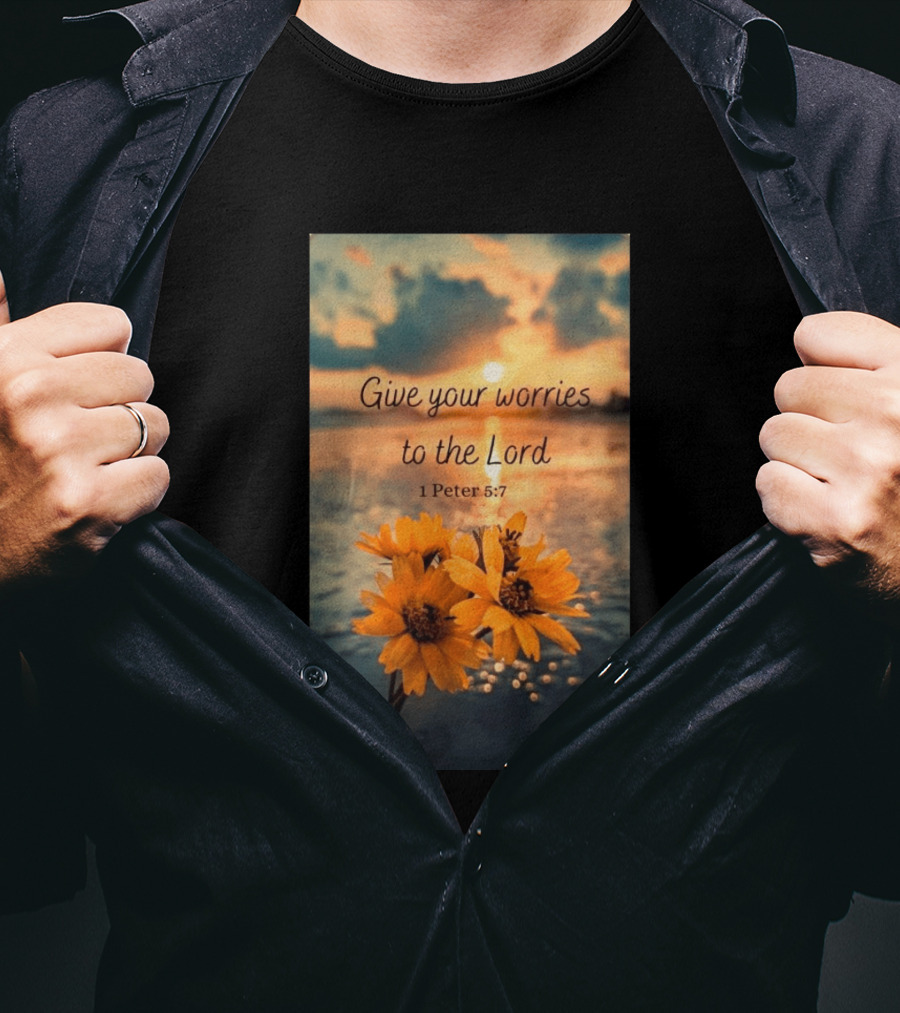 Give Your Worries To The Lord 1 Peter 5:7 Yellow Flowers At Sunset With Ocean T-Shirt