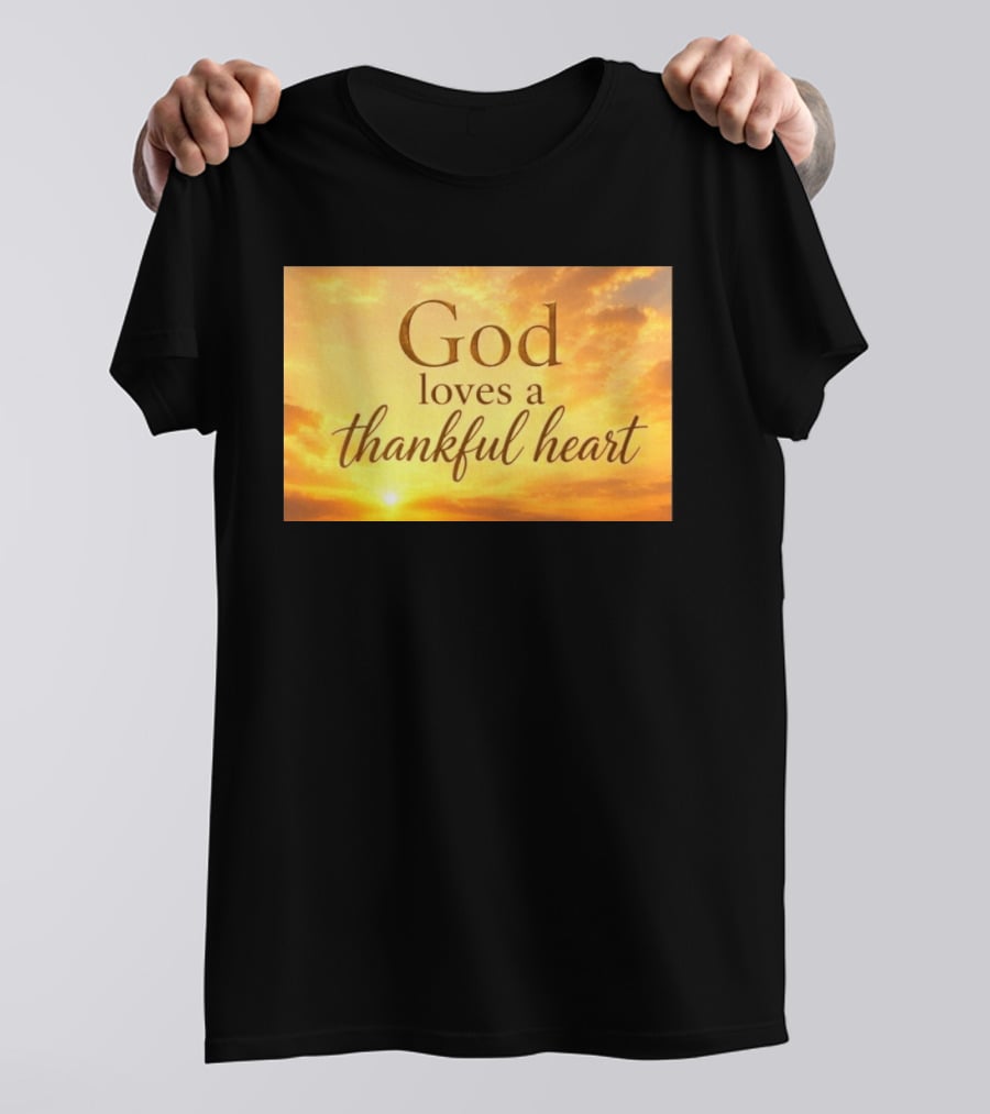 God Loves A Thankful Heart Sunlight Sky T-Shirt