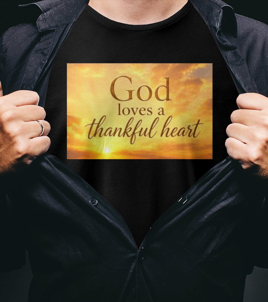 God Loves A Thankful Heart Sunlight Sky T-Shirt