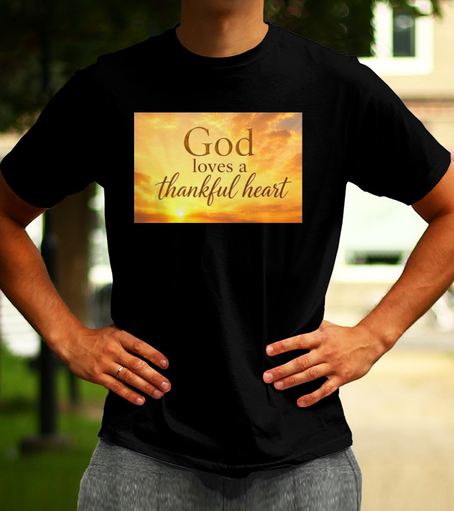 God Loves A Thankful Heart Sunlight Sky T-Shirt