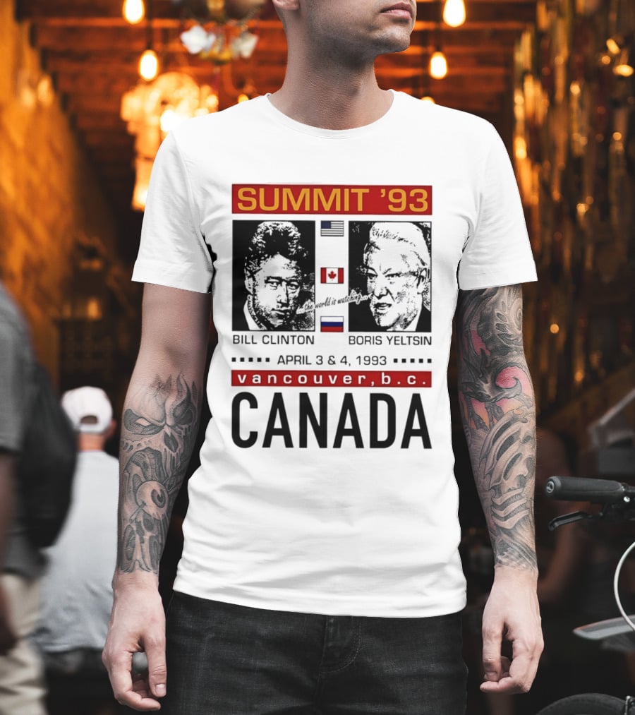 Summit '93 Bill Clinton Boris Yeltsin April 3 4 Vancouver BC Canada Flags T-Shirt