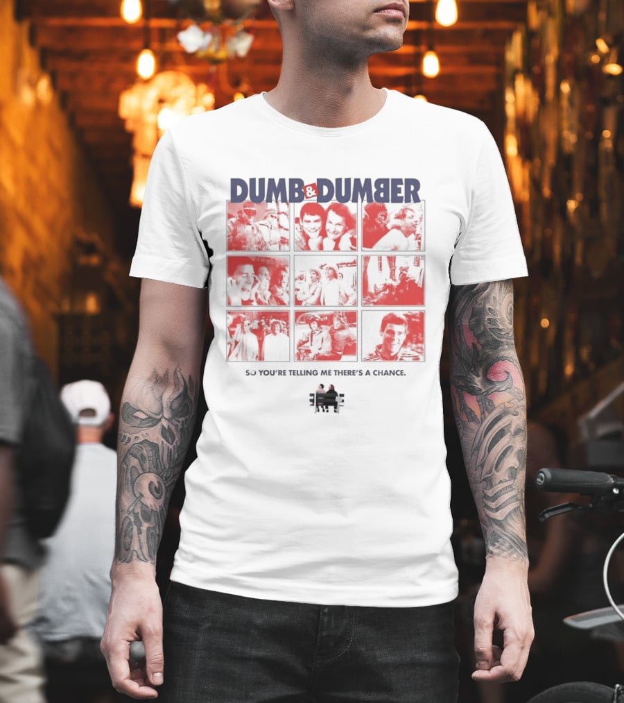 Dumb And Dumber So You're Telling Me There's A Chance Collage T-Shirt