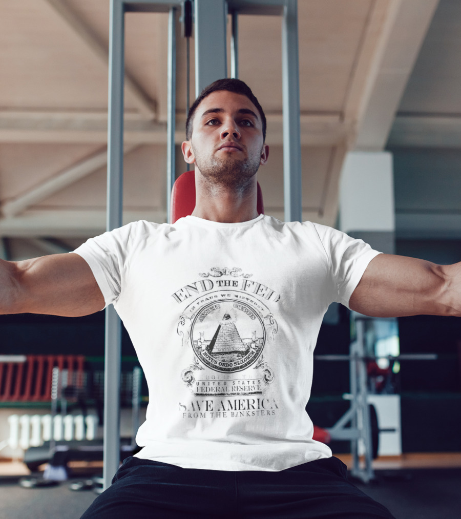 End The Fed Abolish The Federal Reserve Save America From The Banksters Pyramid Seal T-Shirt