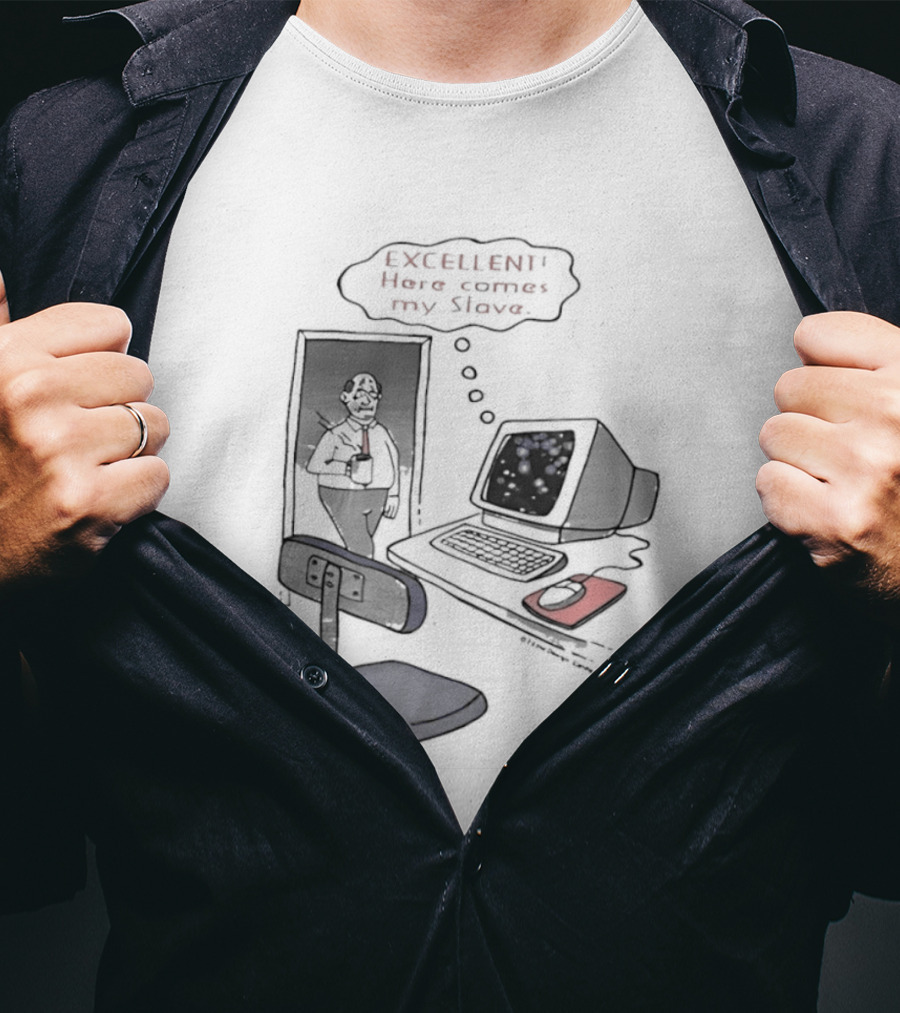 Excellent Here Comes My Slave Computer Retro Humor T-Shirt