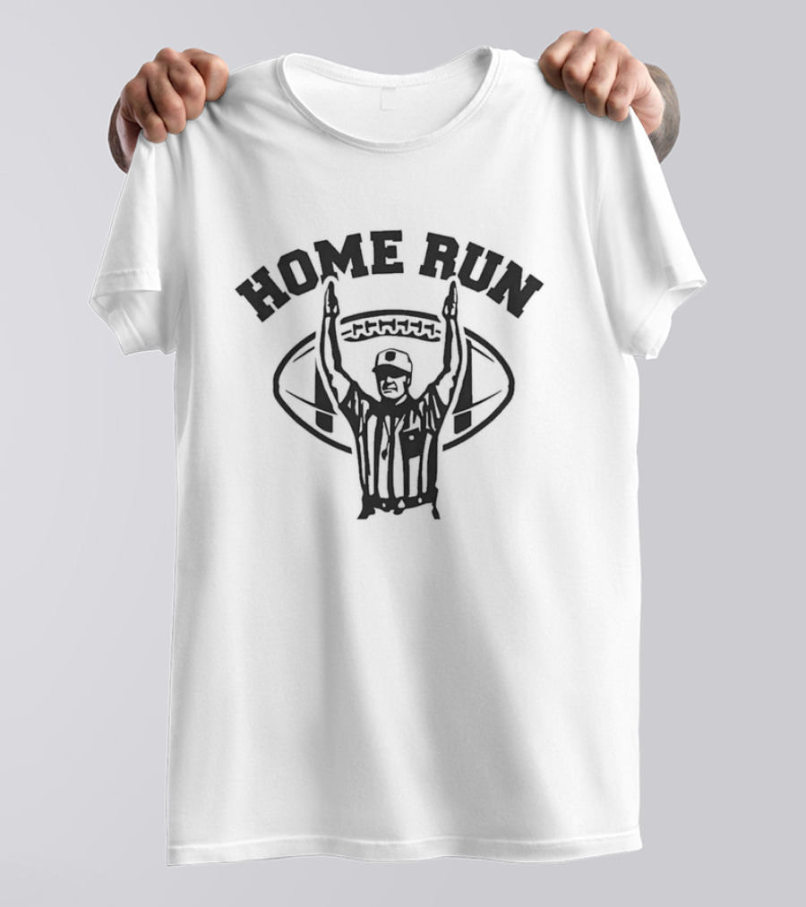 Home Run Referee Touchdown Celebration 2026 T-Shirt