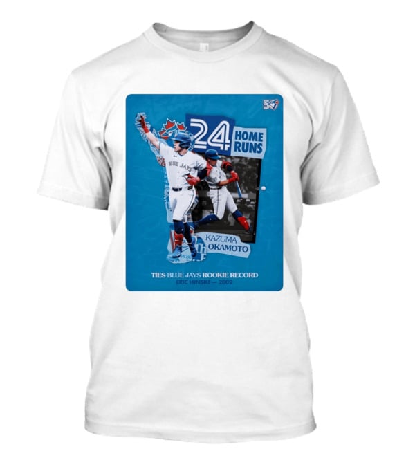 Kazuma Okamoto 24 Home Runs Ties Blue Jays Rookie Record Eric Hinske 2002 T-Shirt