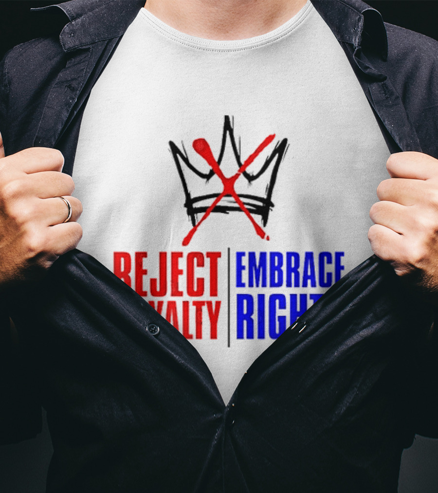 Reject Royalty Embrace Rights Protest Solidarity No Kings T-Shirt