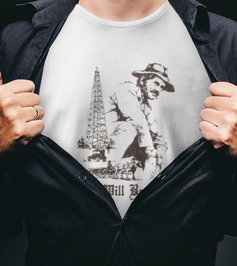 There Will Be Blood Rusty Mailbox Store Oil Derrick Cowboy T-Shirt