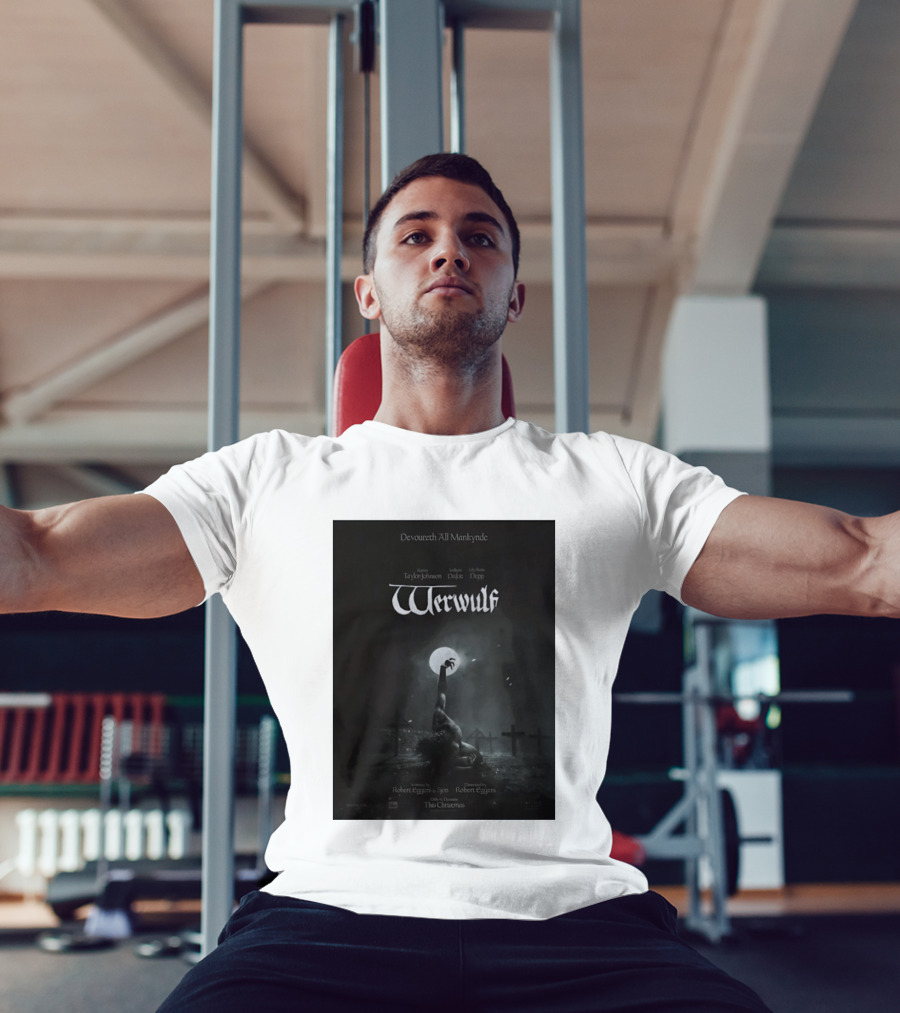 Werwulf Devoureth All Mankynde Featuring Aaron Taylor Johnson Willem Dafoe Lily Rose Depp T-Shirt