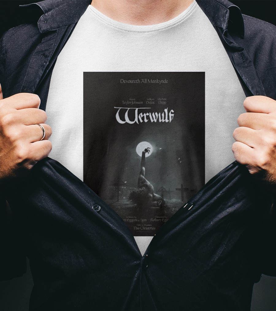 Werwulf Devoureth All Mankynde Featuring Aaron Taylor Johnson Willem Dafoe Lily Rose Depp T-Shirt